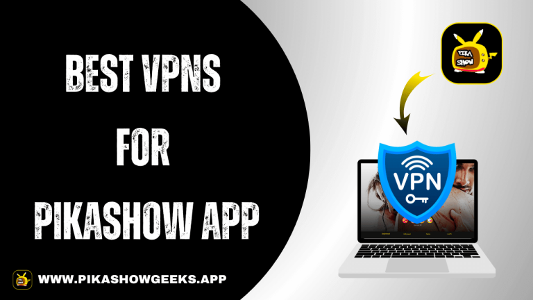Best VPNs for PikaShow App